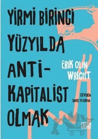 Yirmi Birinci Yüzyılda Antikapitalist Olmak