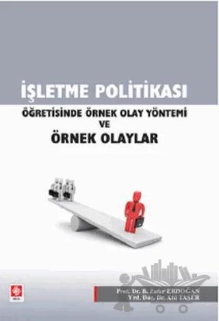 İşletme Politikası Öğretisinde Örnek Olay Yöntemi ve Örnek Olaylar