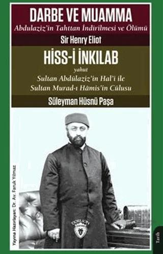 Darbe ve Muamma - Abdulaziz'in Tahttan İndirilmesi Ve Ölümü