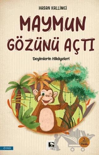 Maymun Gözünü Açtı