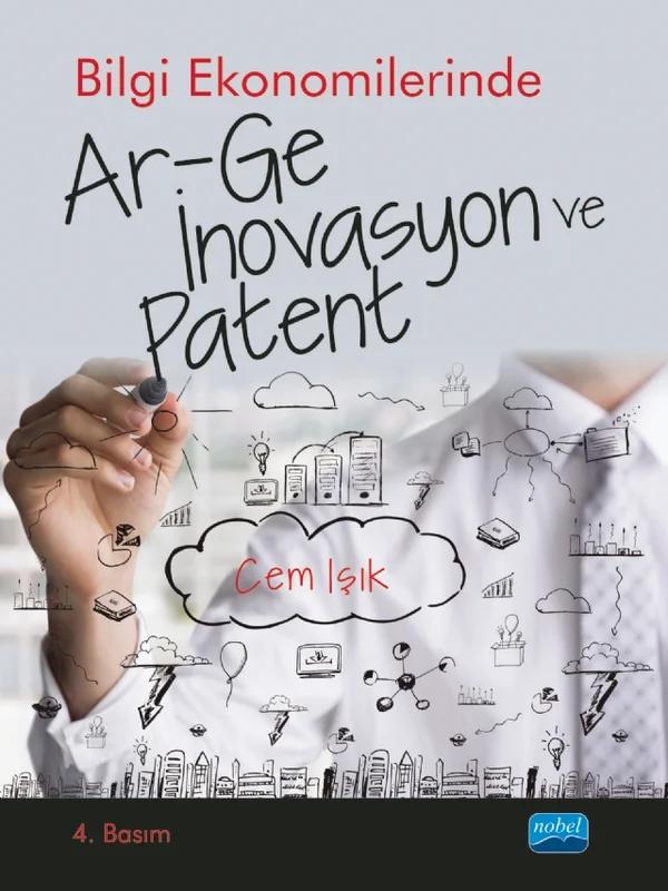Bilgi Ekonomilerinde Ar-Ge, İnovasyon ve Patent – Cem Işık – Nobel Akademik Yayıncılık kitap kapağı