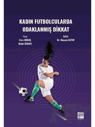 Kadın Futbolcularda Odaklanmış Dikkat