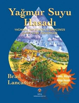 Yağmur Suyu Hasadı - Yağmuru Hayatınıza ve Bahçenize Davet Etme Yöntemleri