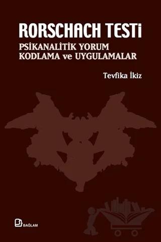 Rorschach Testi - Psikanalitik Yorum, Kodlama ve Uygulamalar