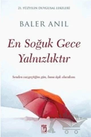 En Soğuk Gece Yalnızlıktır