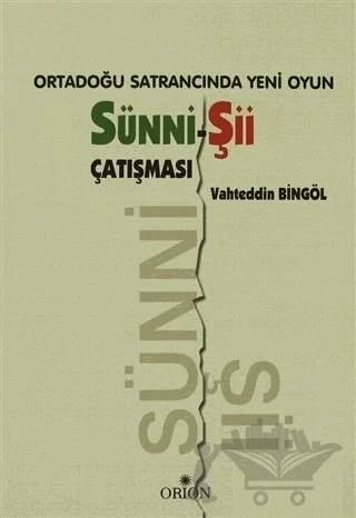 Ortadoğu Satrancında Yeni Oyun: Sünni-Şii Çatışması