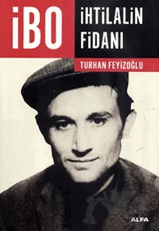 İbo: İhtilalin Fidanı