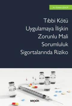Tıbbi Kötü Uygulamaya İlişkin Zorunlu Mali Sorumluluk Sigortalarında Riziko