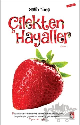 Çilekten Hayaller – Salih Tunç – Uğur Tuna Yayınları kitap kapağı