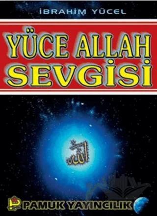 Yüce Allah Sevgisi (Sohbet-011)