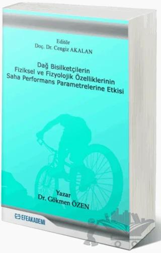 Dağ Bisikletçilerin Fiziksel ve Fizyolojik Özelliklerinin Saha Performans Parametrelerine Etkisi