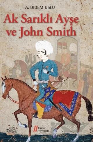 Ak Sarıklı Ayşe ve John Smith