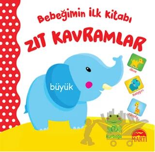 Bebeğimin İlk Kitabı: Zıt Kavramlar
