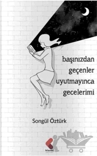 Başınızdan Geçenler Uyutmayınca Gecelerimi