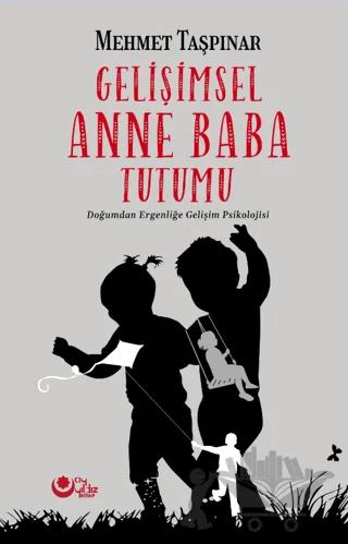 Gelişimsel Anne Baba Tutumu