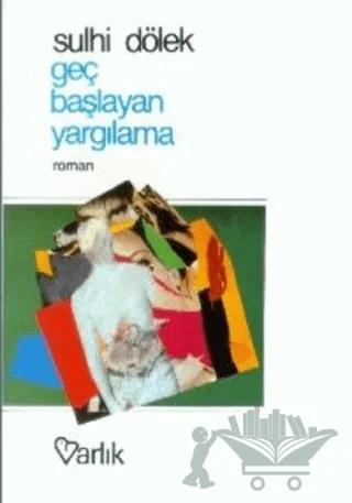 Geç Başlayan Yargılama