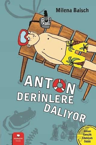 Anton Derinlere Dalıyor