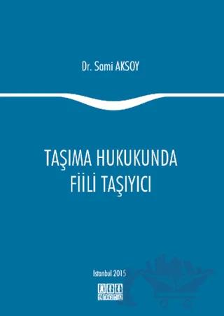 Taşıma Hukukunda Fiili Taşıyıcı