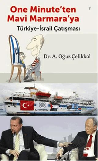 One Minute'ten Mavi Marmara'ya Türkiye-İsrail Çatışması