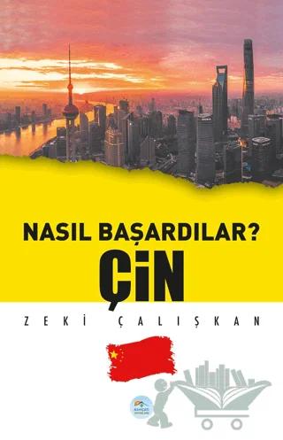 Çin - Nasıl Başardılar?