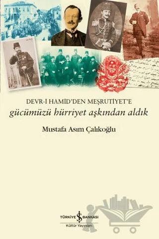 Gücümüzü Hürriyet Aşkından Aldık