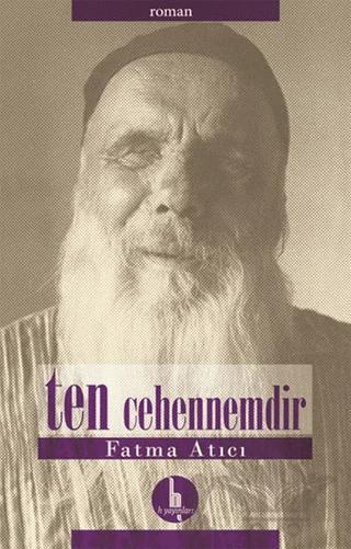 Ten Cehennemdir