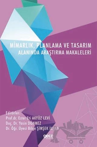 Mimarlık Planlama ve Tasarım Alanında Araştırma Makaleleri