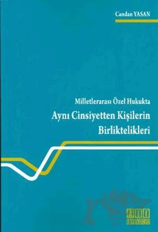 Milletlerarası Özel Hukukta Aynı Cinsiyetten Kişilerin Birliktelikleri