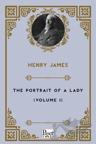 The Portrait of a Lady (Volume-I)