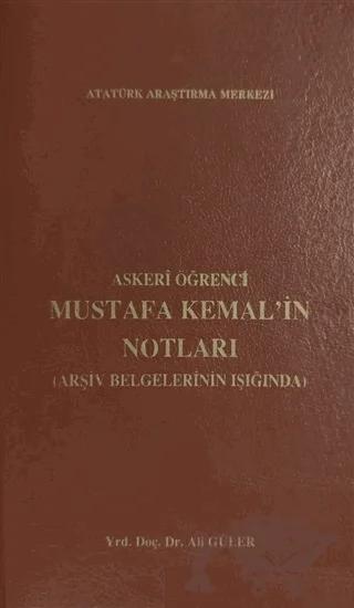 Askeri Öğrenci Mustafa Kemal'in Notları (Arşiv Belgelerinin Işığında)