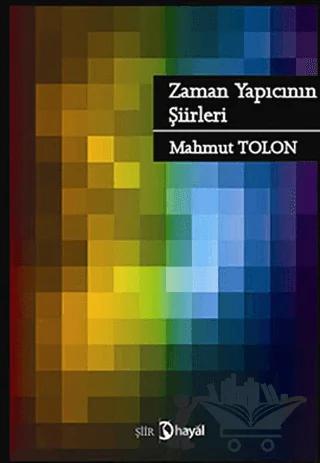 Zaman Yapıcının Şiirleri – Mahmut Tolon – Hayal Yayınları kitap kapağı