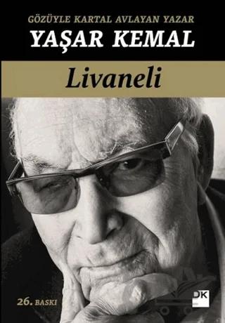 Gözüyle Kartal Avlayan Yazar - Yaşar Kemal