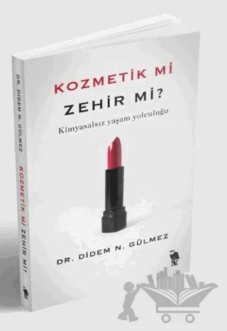 Kozmetik mi Zehir mi?