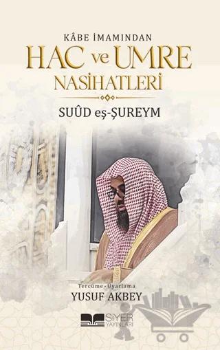 Kabe İmamından Hac ve Umre Nasihatleri