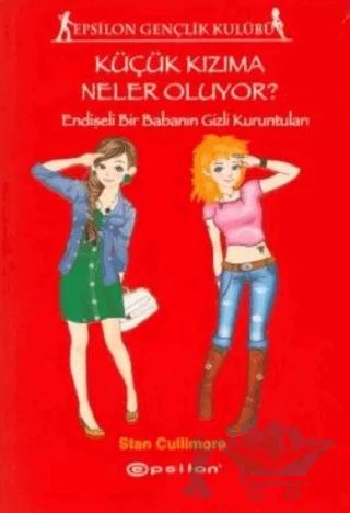 Küçük Kızıma Neler Oluyor?