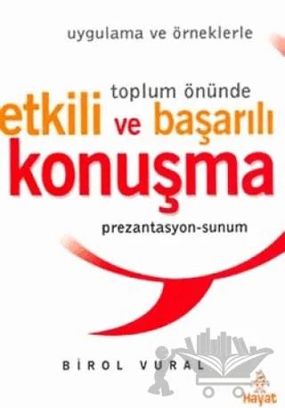 Uygulama ve Örneklerle Toplum Önünde Etkili ve Başarılı Konuşma