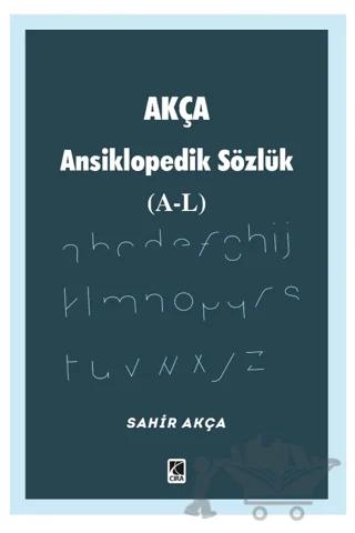 Akça Ansiklopedik Sözlük (A-L)