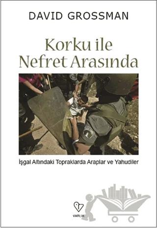 Korku ile Nefret Arasında