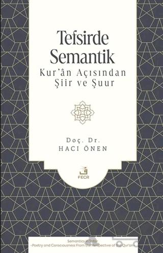 Tefsirde Semantik -Kur’ân Açısından Şiir ve Şuur-