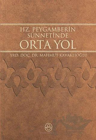 Hz. Peygamberin Sünnetinde Orta Yol
