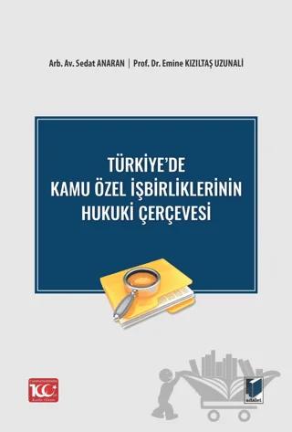 Türkiye'de Kamu Özel İşbirliklerinin Hukuki Çerçevesi
