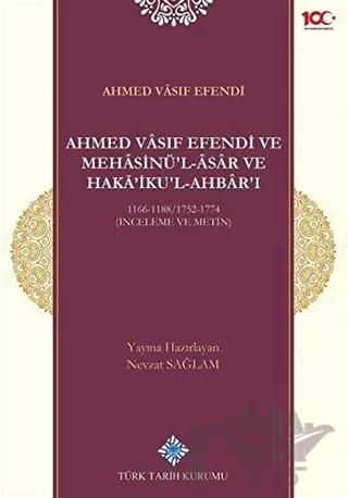 Ahmed Vasıf Efendi ve Mehasinü'l-Asar ve Haka'iku'l-Ahbar'ı