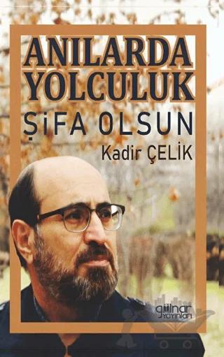 Anılarda Yolculuk Şifa Olsun