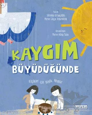Kaygım Büyüdüğünde