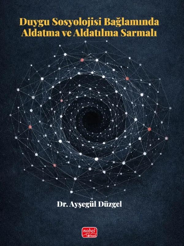 Duygu Sosyolojisi Bağlamında Aldatma ve Aldatılma Sarmalı