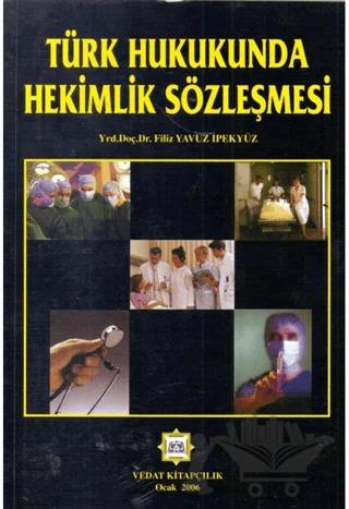 Türk Hukukunda Hekimlik Sözleşmesi
