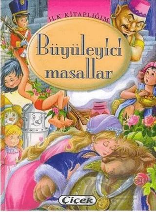 İlk Kitaplığım: Büyüleyici Masallar