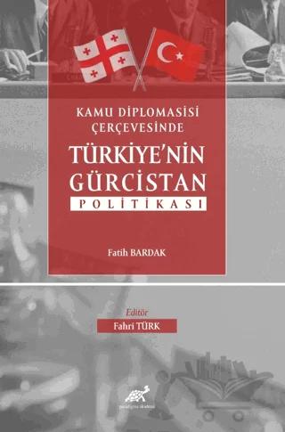 Kamu Diplomasisi Çerçevesinde Türkiye’nin Gürcistan Politikası