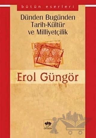 Dünden Bugünden Tarih-Kültür-Milliyetçilik