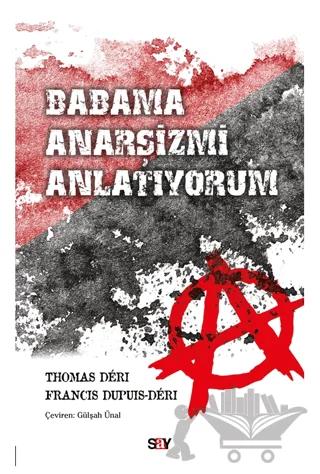 Babama Anarşizmi Anlatıyorum